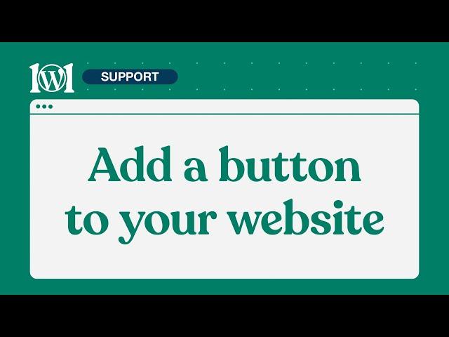 Add a Button to Your Website | WordPress.com Support