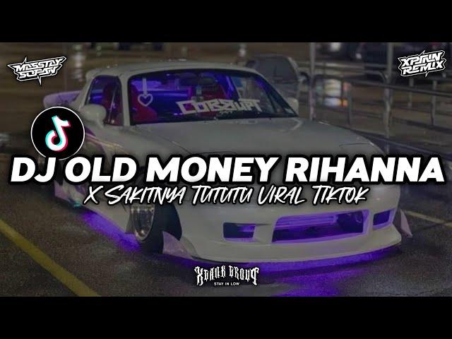 DJ OLD MONEY RIHANNA SOUND BY XPINN RMX VIRAL TIKTOK YANG KALIAN CARI