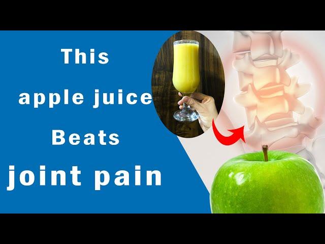 This Apple Juice Beats Joint Pain/Anti-aging Drink That Removes Wrinkles