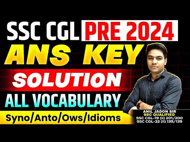 SSC CGL Tier-1 2024 || Ans Key Solution || Complete Vocabulary In One Video || English By Anil Jadon