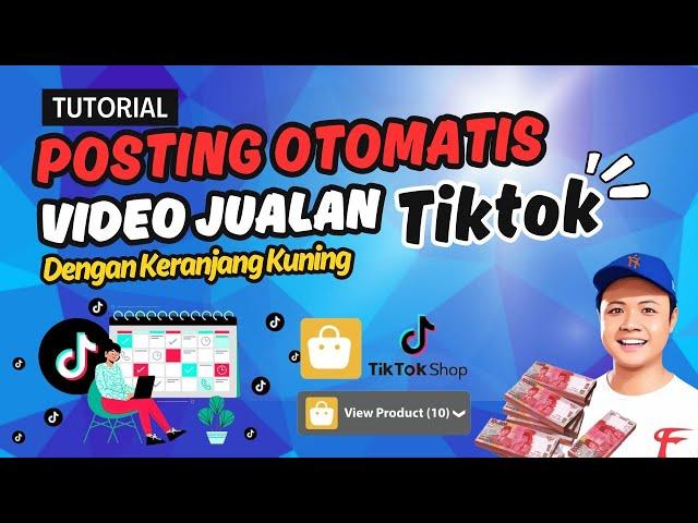 How to Schedule Sales Videos on Tiktok Automatically Post with Yellow Basket Without Draft