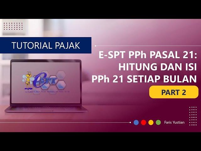 Tutorial e-SPT PPh Pasal 21: (Part 2) Pengisian untuk setiap Masa/Bulanan