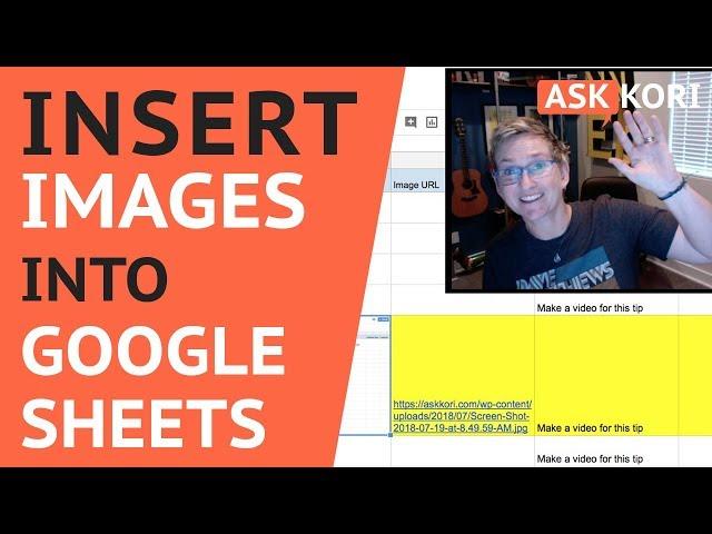 Insert Images into Google Sheets - A Better Way