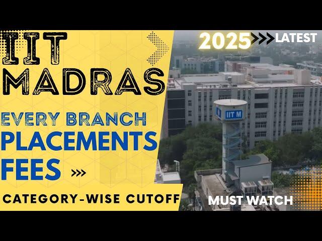 IIT MADRAS PLACEMENTS | IIT MADRAS EVERY BRANCH PLACEMENT, FEES, CUTOFF | IIT MADRAS