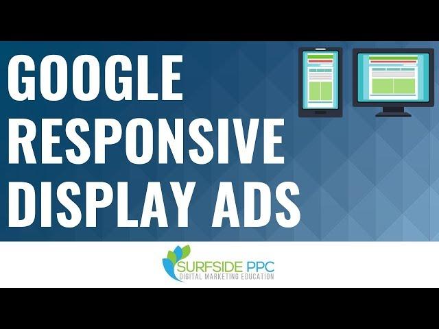 Google Responsive Display Ads Tutorial - Google Display Network Responsive Ads Best Practices