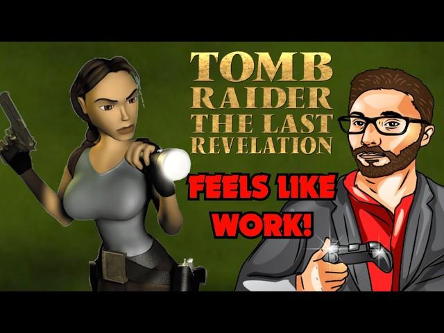 TOMB RAIDER: THE LAST REVELATION Feels Like WORK! (Review)