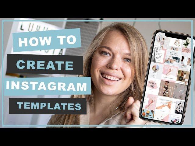 HOW TO CREATE INSTAGRAM TEMPLATES!