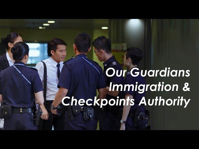 Our Guardians - The Immigration & Checkpoints Authority