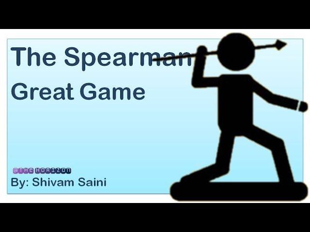 The Spearman Great Game