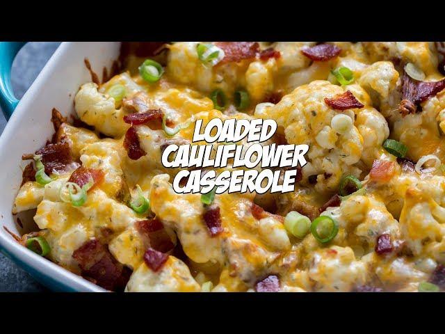 Loaded Cauliflower Casserole Recipe | Holiday Keto Side Dish