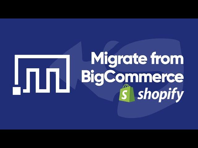 Migrate Products from BigCommerce to Shopify