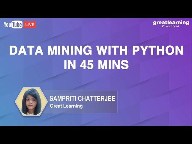 Data Mining with Python in 45 mins | Data Mining for Beginners | Data mining | Great Learning