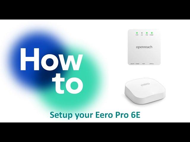 How To Setup Your Eero Pro 6E