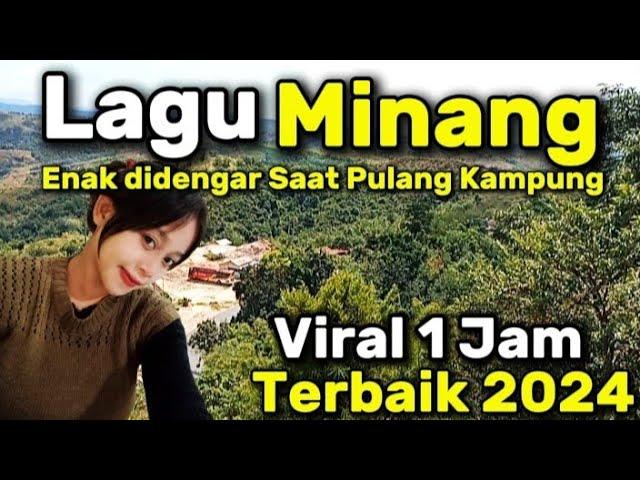 LAGU MINANG TERBARU VIRAL 1 JAM ENAK DIDENGAR SAAT DI PERJALANAN PULANG KAMPUNG