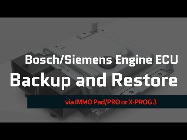 Bosch/Siemens Engine ECU EEPROM and Flash data backup and restore by IMMO Pro/Pad or X-PROG 3