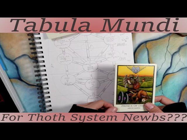 Tabula Mundi: For Thoth System Newbs???