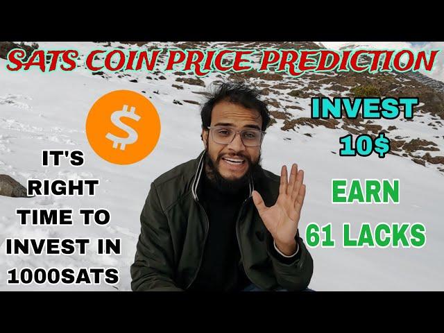 1000Sats| Invest 10$ Now & Earn 61 Lacks | Sats Coin Price Prediction Hindi| #sats