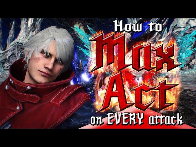 How to Max-Act EVERY attack - DMC5 tutorial for Nero's Exceed