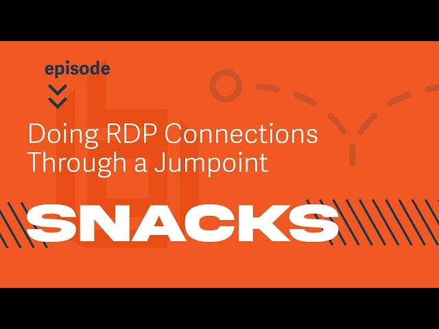 Doing RDP Connections through a Jumpoint (Remote Desktop Protocol) - BeyondTrust Snacks