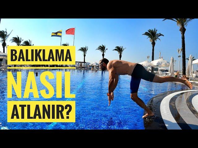 Balıklama Nasıl Atlanır? | En Temel Aşamadan Başlayarak Öğrenin