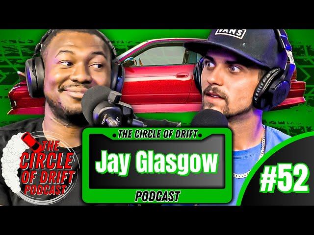 Jay Glasgow on Street Drifting Vs Takeovers, Tuning and Proper Sim Setups | Circle of Drift #52