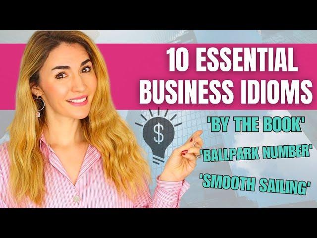 10 ESSENTIAL Business English Idioms!