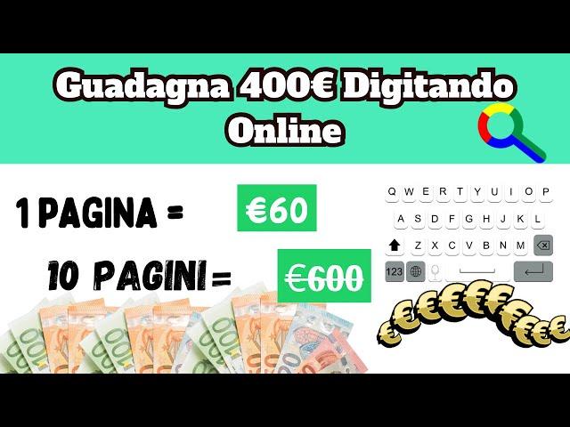 Guadagna $400 Digitando sulla Tastiera - Come Fare Soldi Online nel 2024!