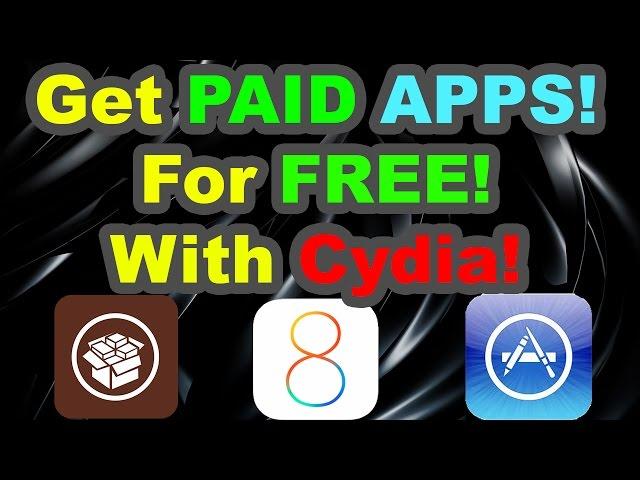 How to get PAID APPS for FREE with Cydia: iPhone, iPad, iPod Touch iOS 7 - 8.1.2!