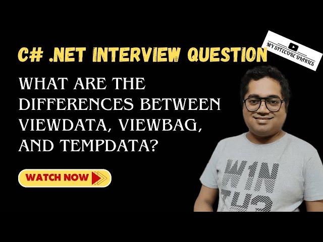 12 C# .NET Interview Question | What are the differences between ViewData, ViewBag, and TempData?