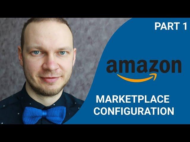 Amazon Marketplace Configuration with M2E and Magento 2