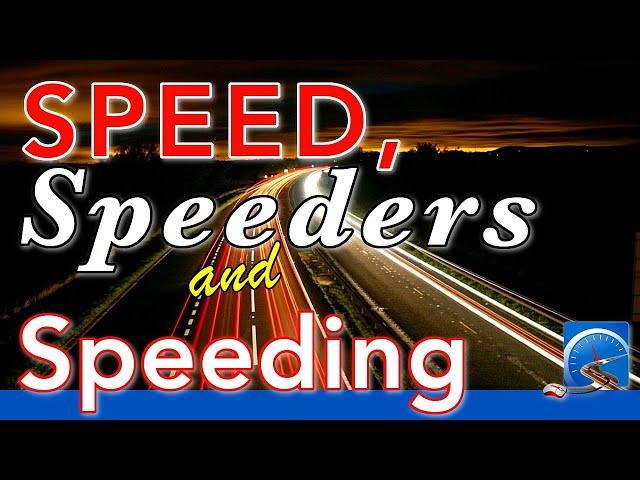 Why People Speed & They Don't Give a Rat's Bum!!