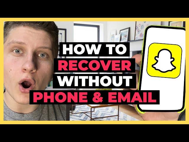 How To Recover Snapchat Account Without Phone Number or Email