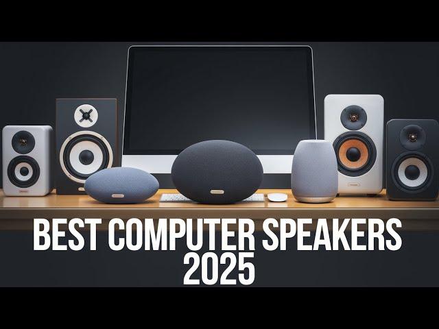 Best Computer Speakers 2025: Top 5 Picks You MUST See Before Buying!