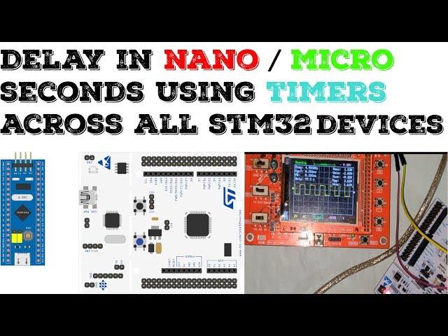 How to create delay in nano/micro seconds using timers in stm32