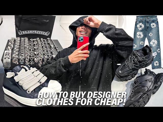 HOW TO GET DESIGNER CLOTHES FOR CHEAP | Rick Owens, Balenciaga, Gallery Dept, Chrome Hearts & MORE