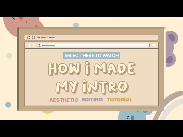 How I Edit My YouTube Intro  | AESTHETIC COMPUTER WEBSITE INTRO TUTORIAL ʕ•ᴥ•ʔ