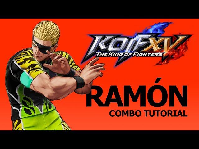 KOF XV【RAMÓN】COMBO TUTORIAL