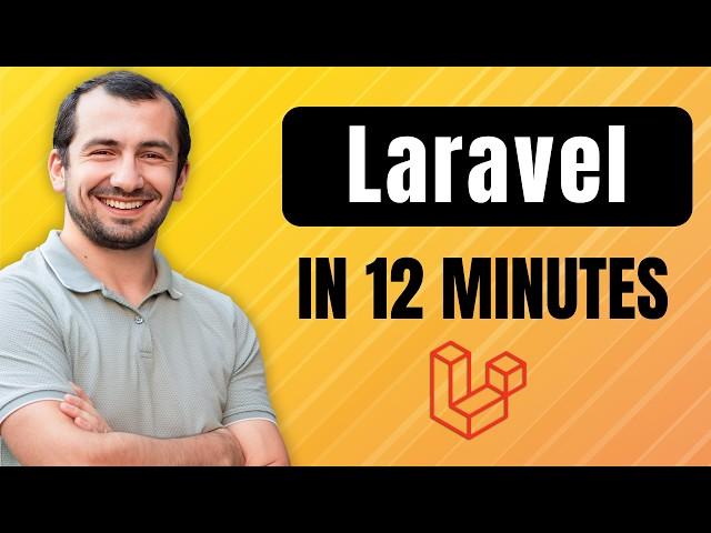 Laravel in just 12 Minutes - No Clickbait