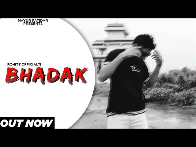 ROHITT OFFICIAL - Bhadak / official music video