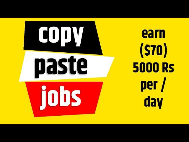 Copy paste jobs work form home without investment [ Daily payment ]