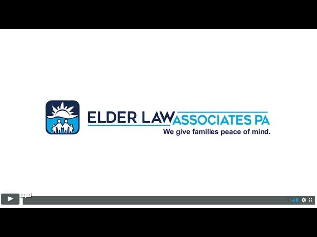 Elder Law Associates PA Welcome Video