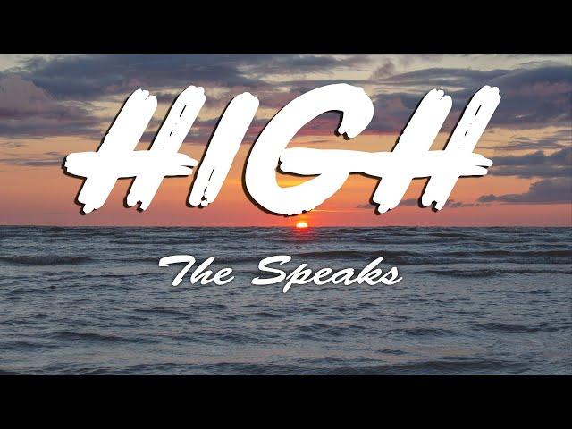 The Speaks - High (Lyrics)