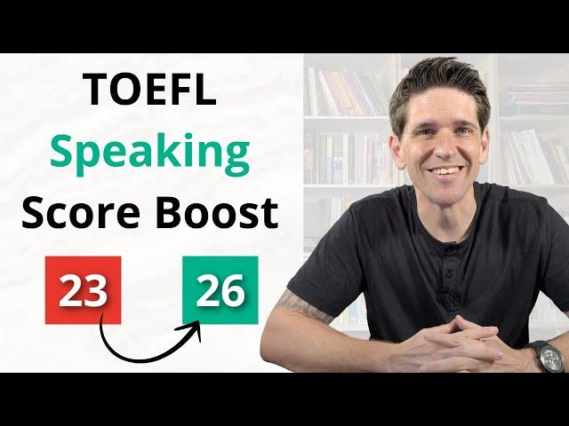 TOEFL Speaking: How to QUICKLY Improve By 3 Points
