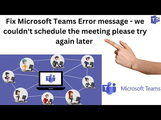 Microsoft Teams - we couldn't schedule the meeting please try again later | Fix Outlook error