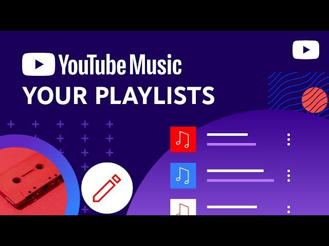 How to create and edit playlists in YouTube Music