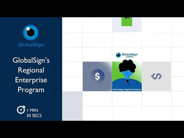 Introducing GlobalSign's Regional Enterprise Program