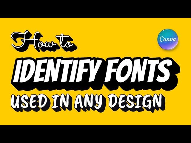 How to IDENTIFY FONTS Used in ANY Design with Canva