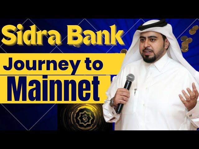 Sidra Bank Update: The Journey To Open Mainnet Launch - 2024