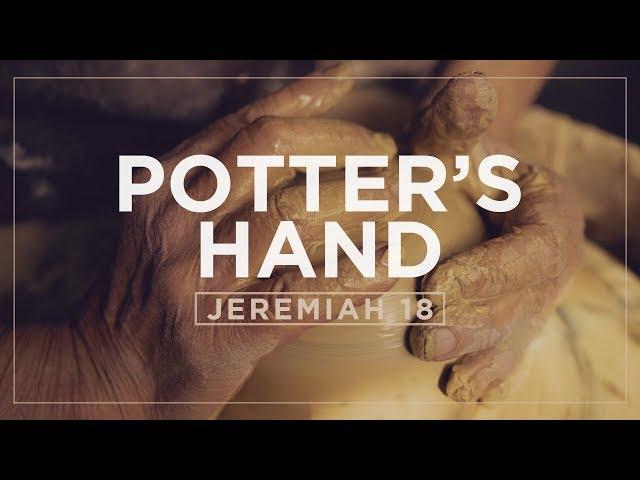 Potter's Hand: The Potter And The Clay - Jeremiah 18 Church Video | Sharefaith.com