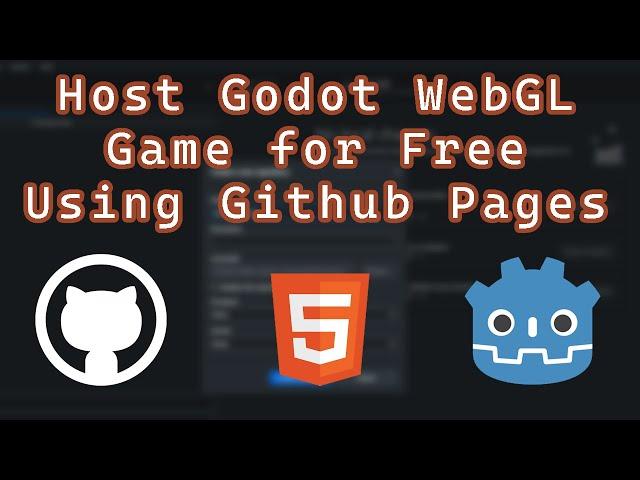 How to Host Godot a Webgl Game on Github for Free